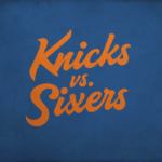 Knicks vs. 76ers NBA 1st Round Playoff Series Prediction