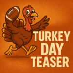 Turkey Day 14 Point Teaser 2025