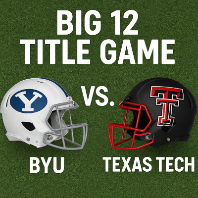 Big 12 CFB Title Game BYU at Texas Tech Big 12 CFB Title Game BYU at Texas Tech