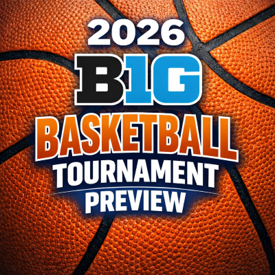 2026 Big 10 Tournament Preview and Picks